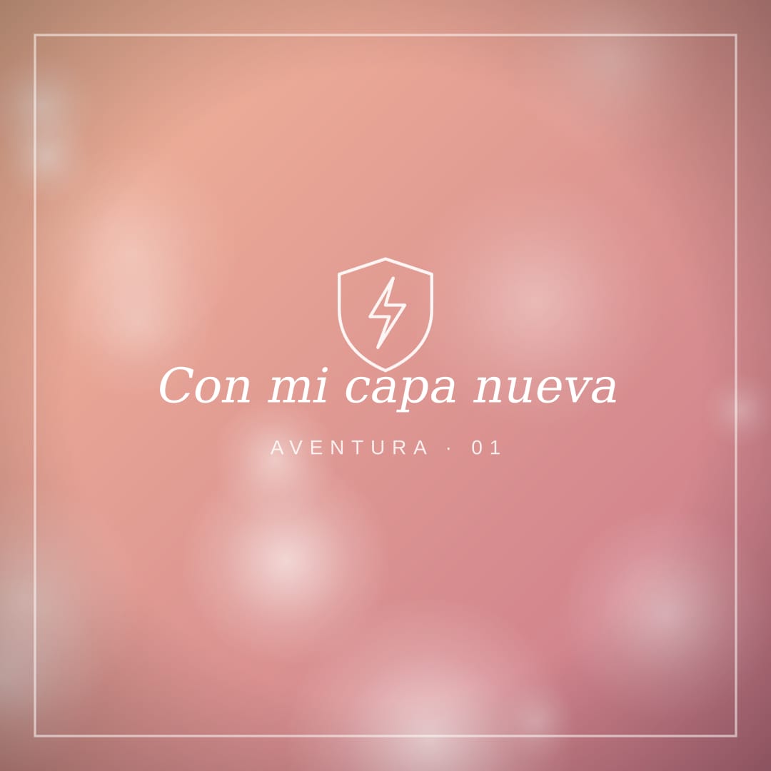 Con mi capa nueva