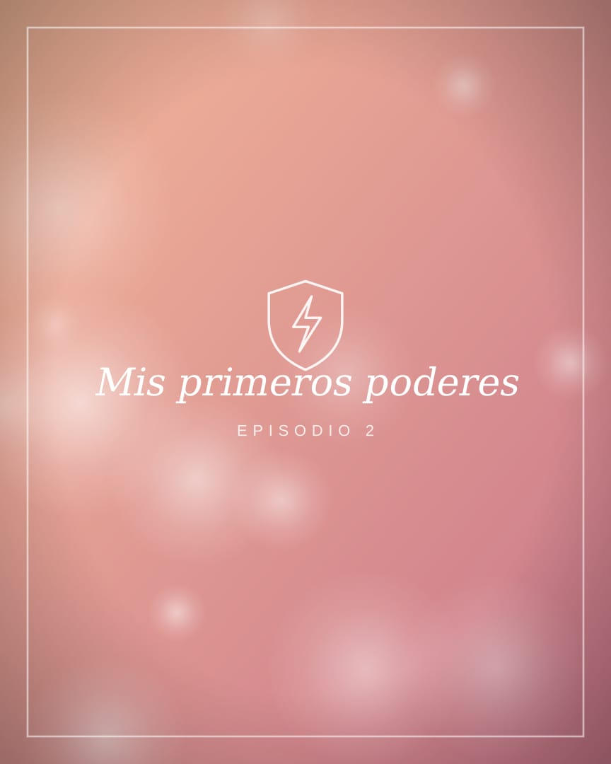 Mis primeros poderes