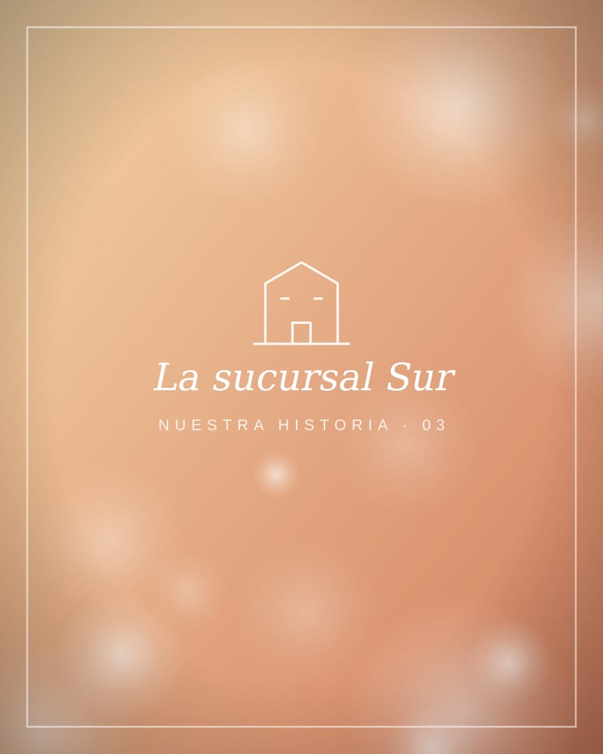 La sucursal Sur