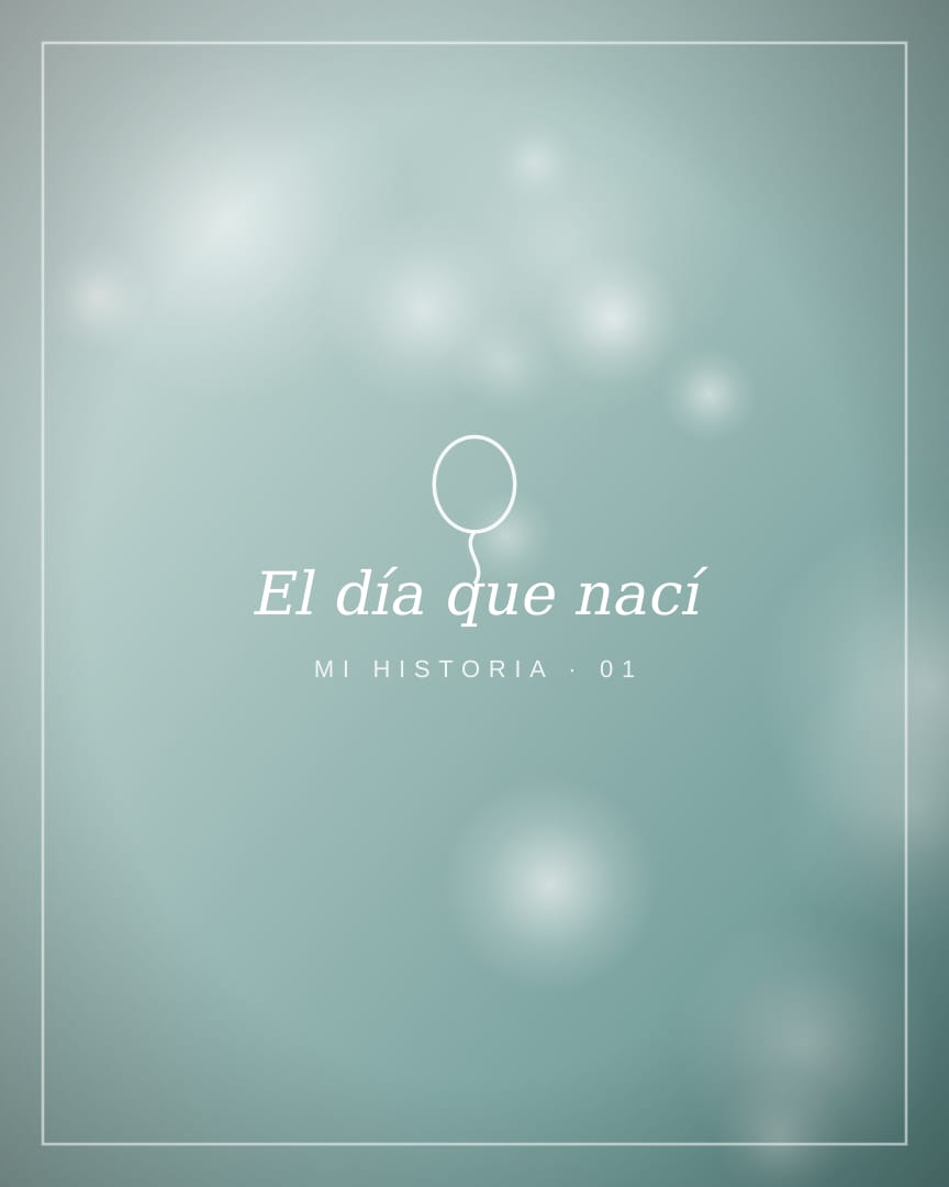 El día que nací